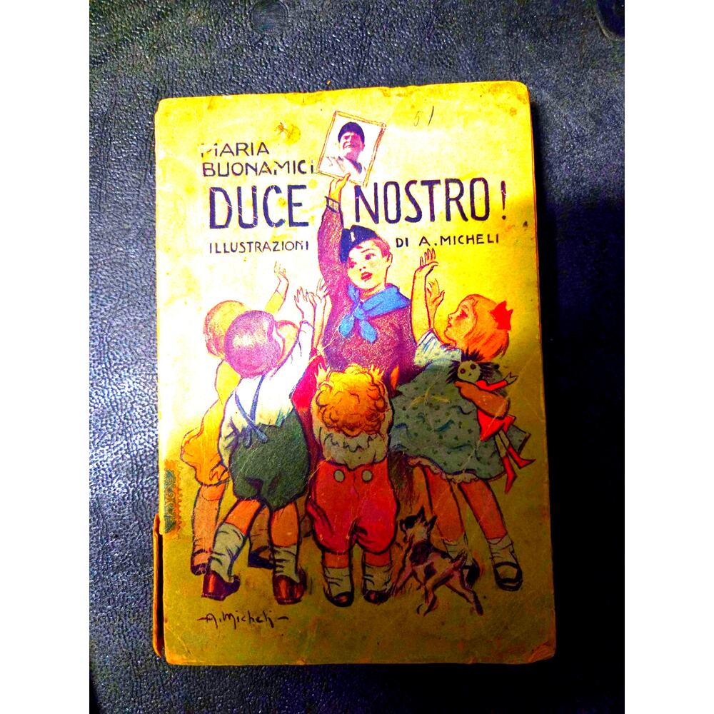 original 1933 children's propaganda book titled Duce Nostro!